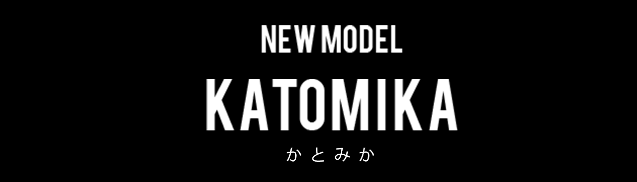 NEW MODEL KATO MIKA
